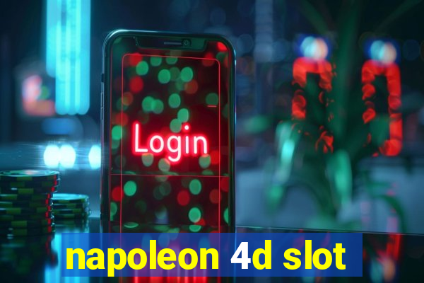 napoleon 4d slot