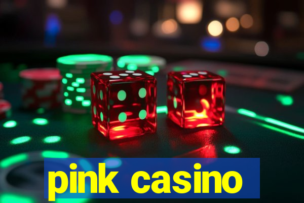 pink casino