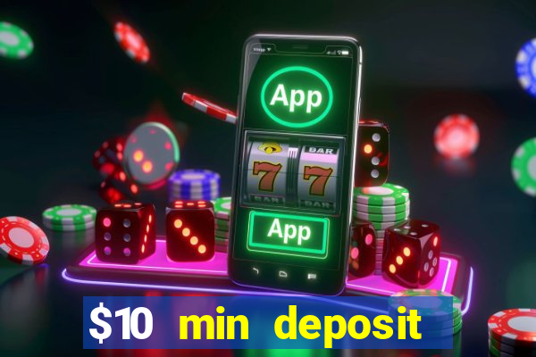 $10 min deposit online aus casinos