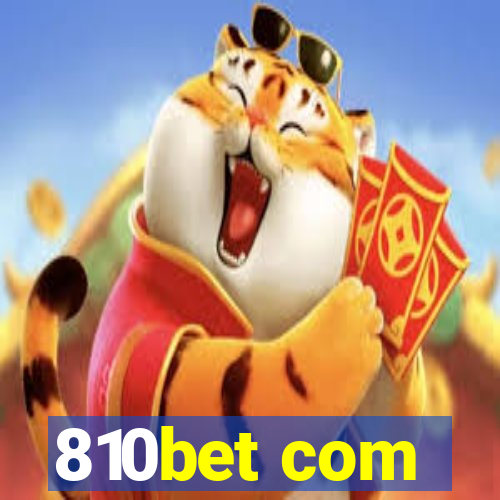 810bet com