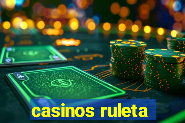 casinos ruleta