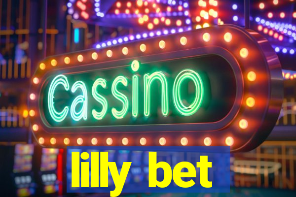 lilly bet