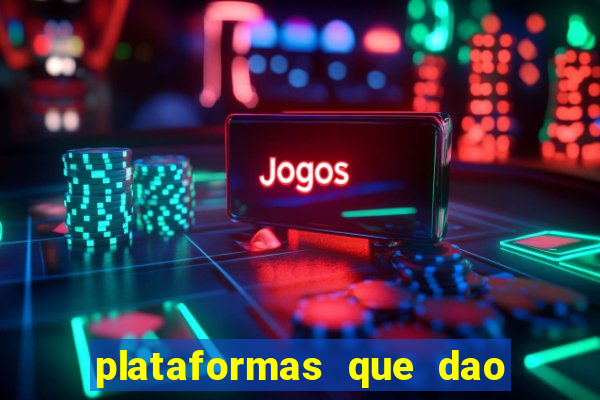 plataformas que dao bonus no cadastro