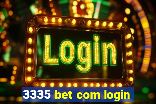 3335 bet com login