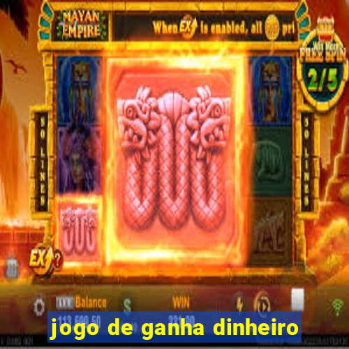 jogo de ganha dinheiro