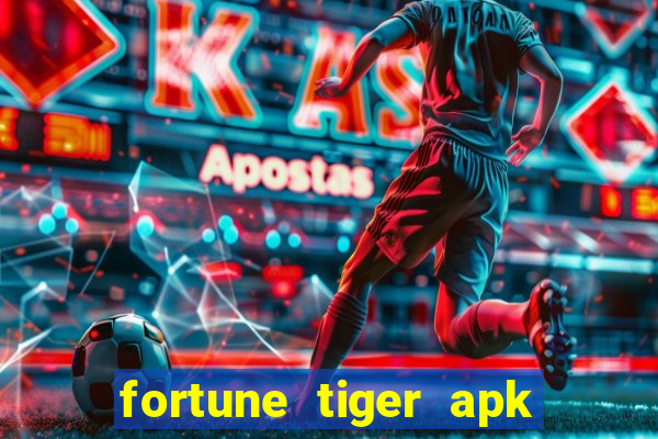 fortune tiger apk dinheiro infinito