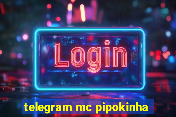 telegram mc pipokinha