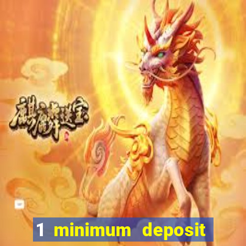 1 minimum deposit casino canada