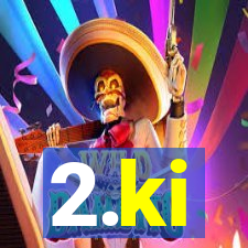 2.ki