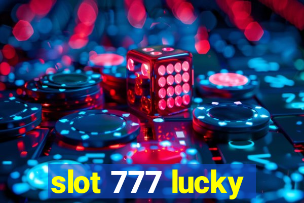 slot 777 lucky