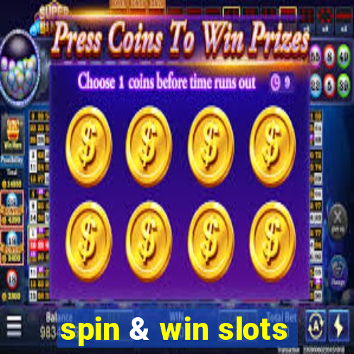 spin & win slots