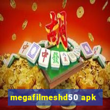 megafilmeshd50 apk