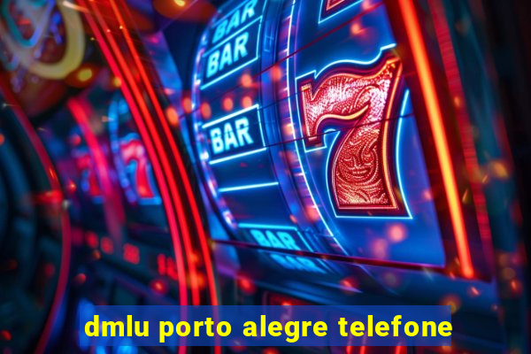 dmlu porto alegre telefone