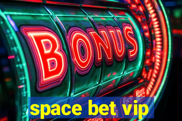 space bet vip