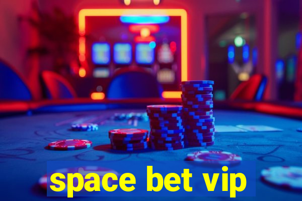 space bet vip