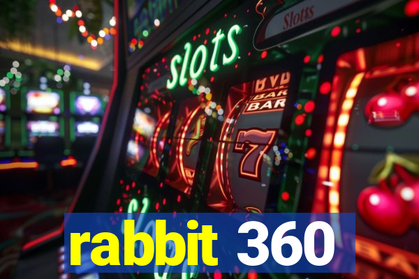 rabbit 360