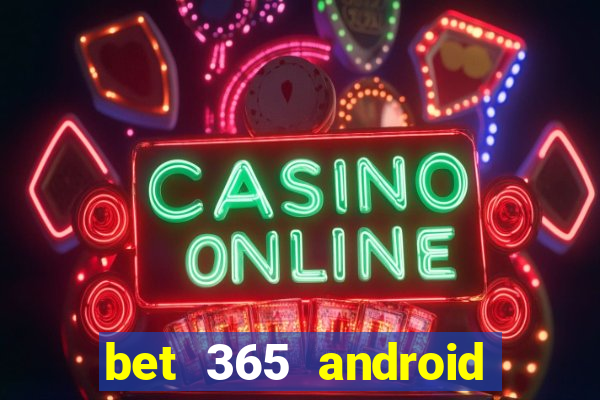 bet 365 android app download