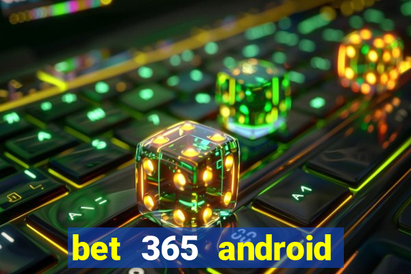 bet 365 android app download