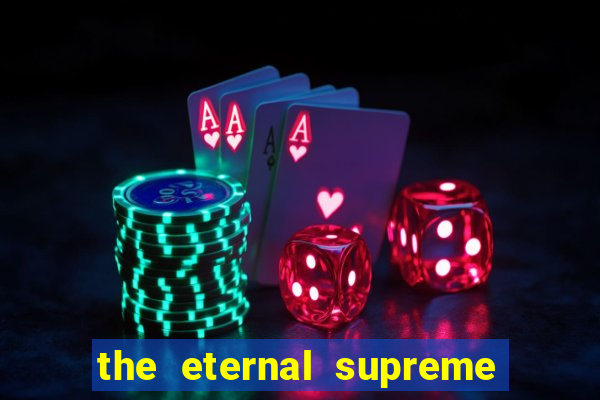 the eternal supreme 288 pt br