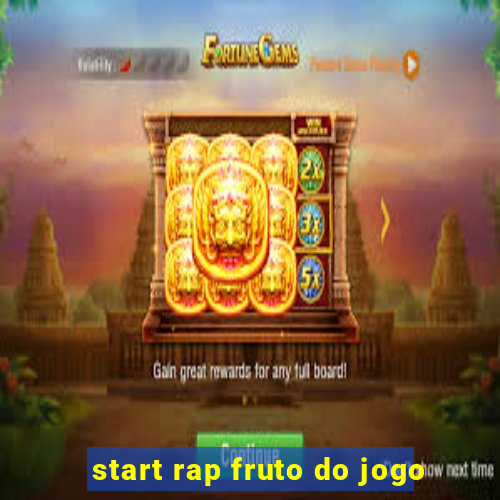 start rap fruto do jogo