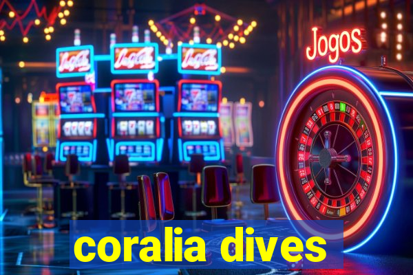 coralia dives