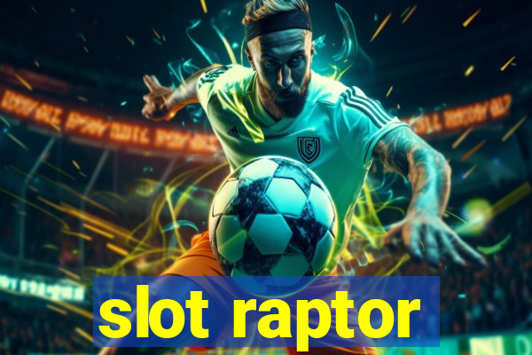 slot raptor