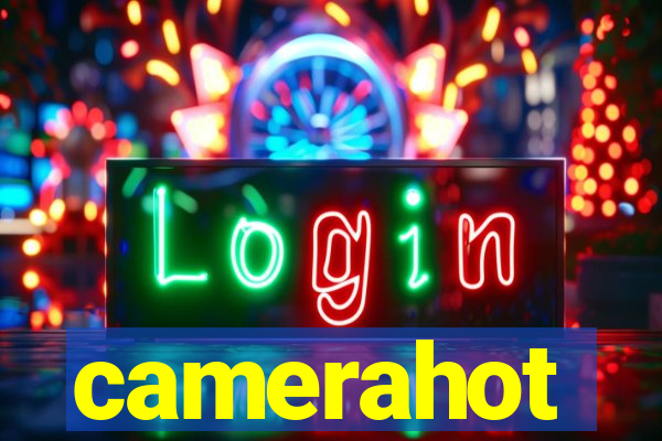 camerahot