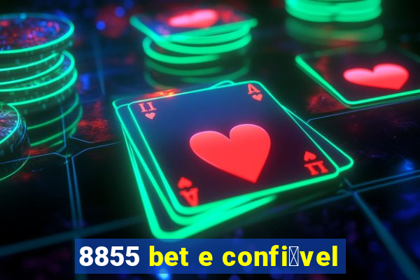 8855 bet e confi谩vel