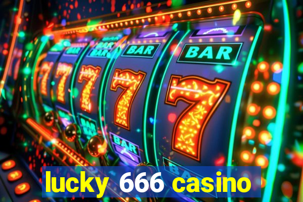 lucky 666 casino