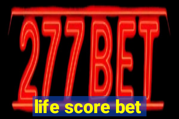 life score bet