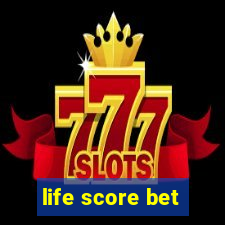 life score bet