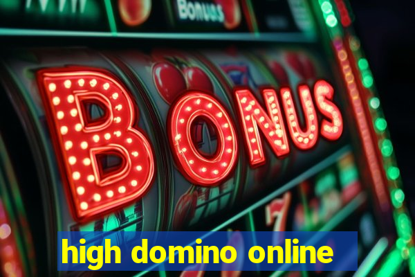 high domino online