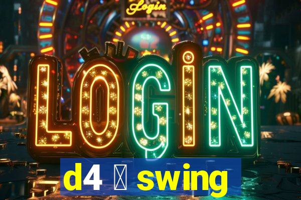 d4 茅 swing