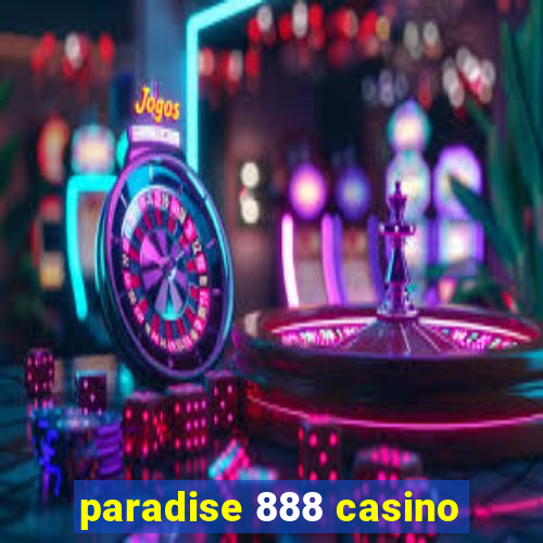 paradise 888 casino