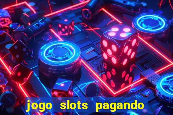 jogo slots pagando no cadastro