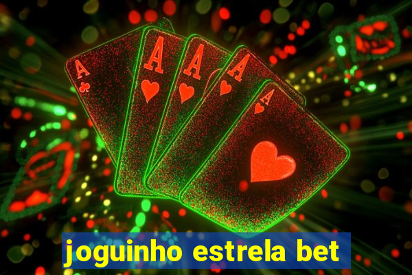 joguinho estrela bet