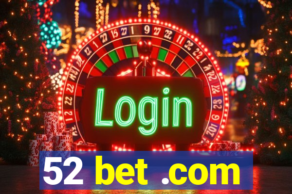 52 bet .com