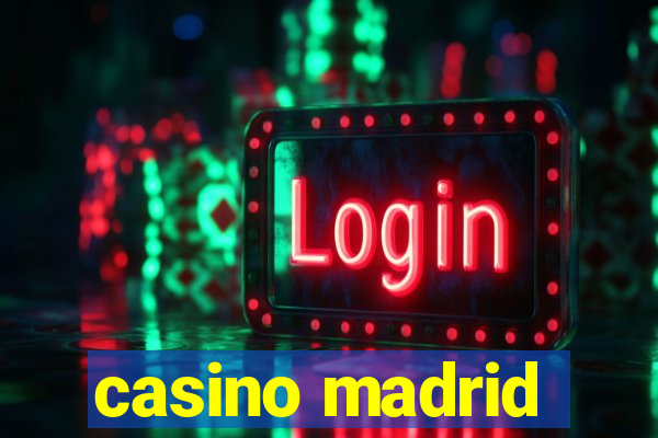 casino madrid