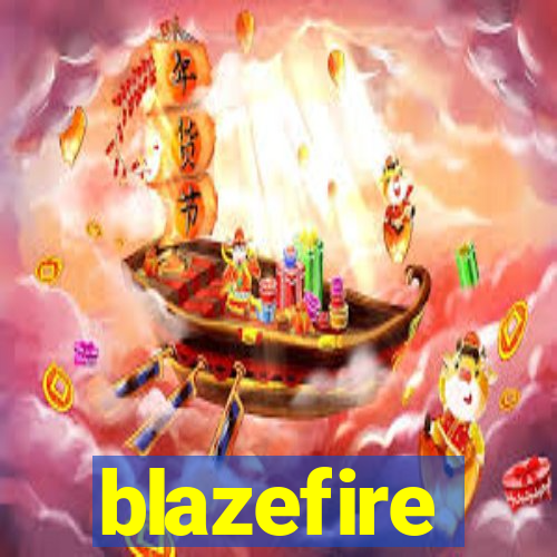 blazefire