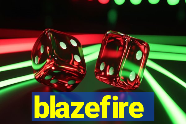 blazefire