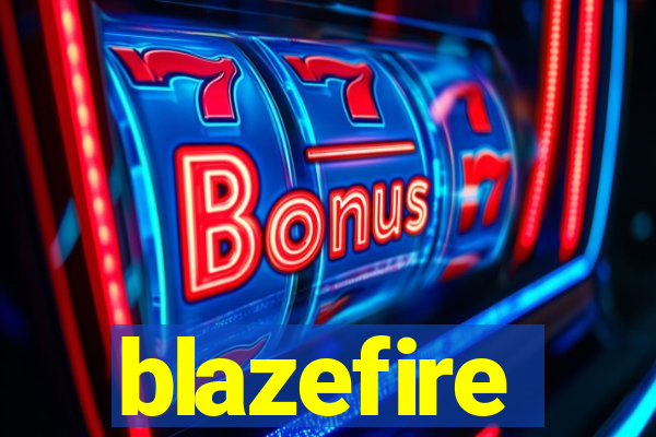 blazefire