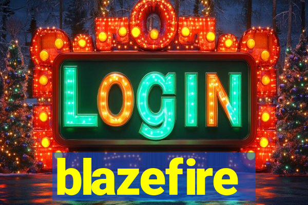 blazefire