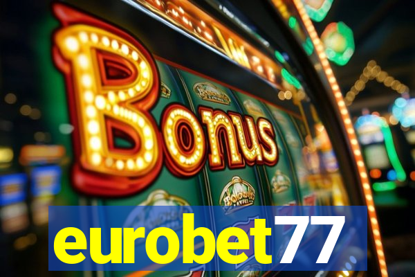 eurobet77