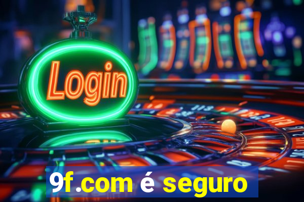 9f.com é seguro