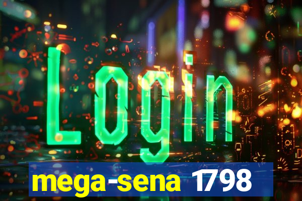 mega-sena 1798