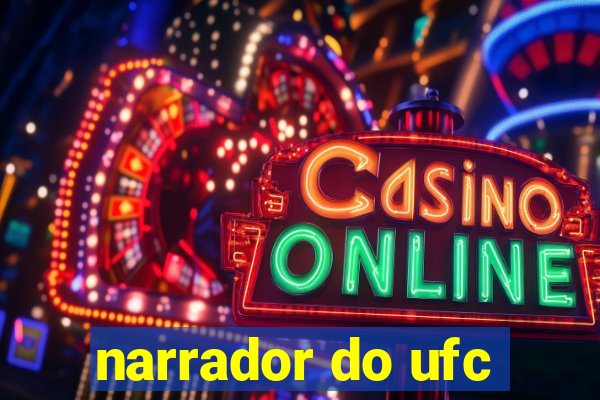 narrador do ufc