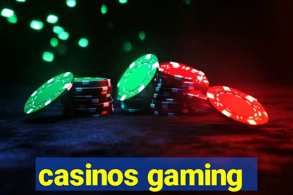 casinos gaming