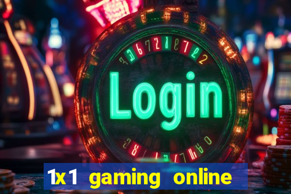 1x1 gaming online casino sites