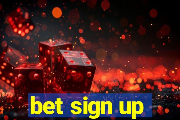 bet sign up