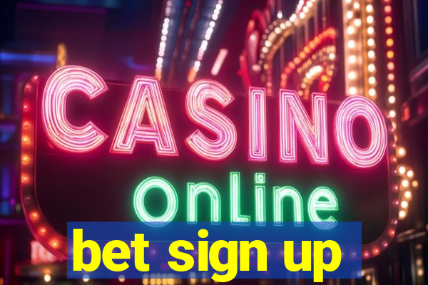 bet sign up